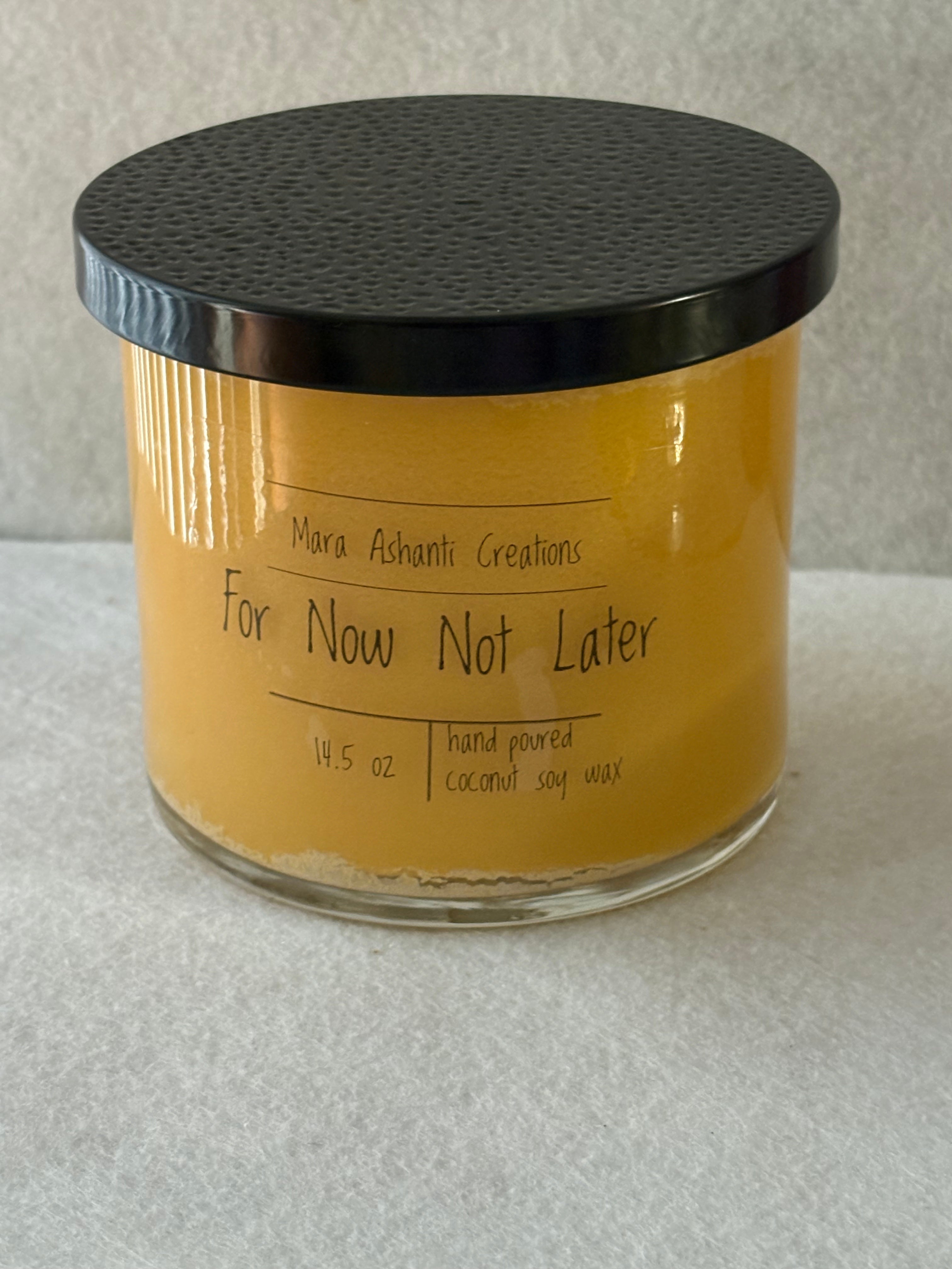 For Now Not Later